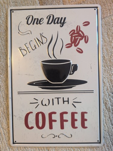 Blechschild kaffee day begins - blechschild,