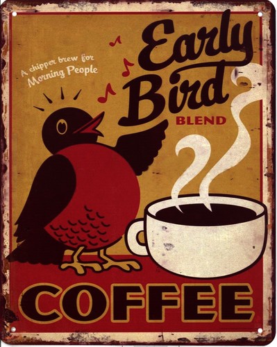 Blechschild early bird coffee - early,