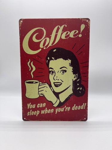 Blechschild coffee dead - coffee,